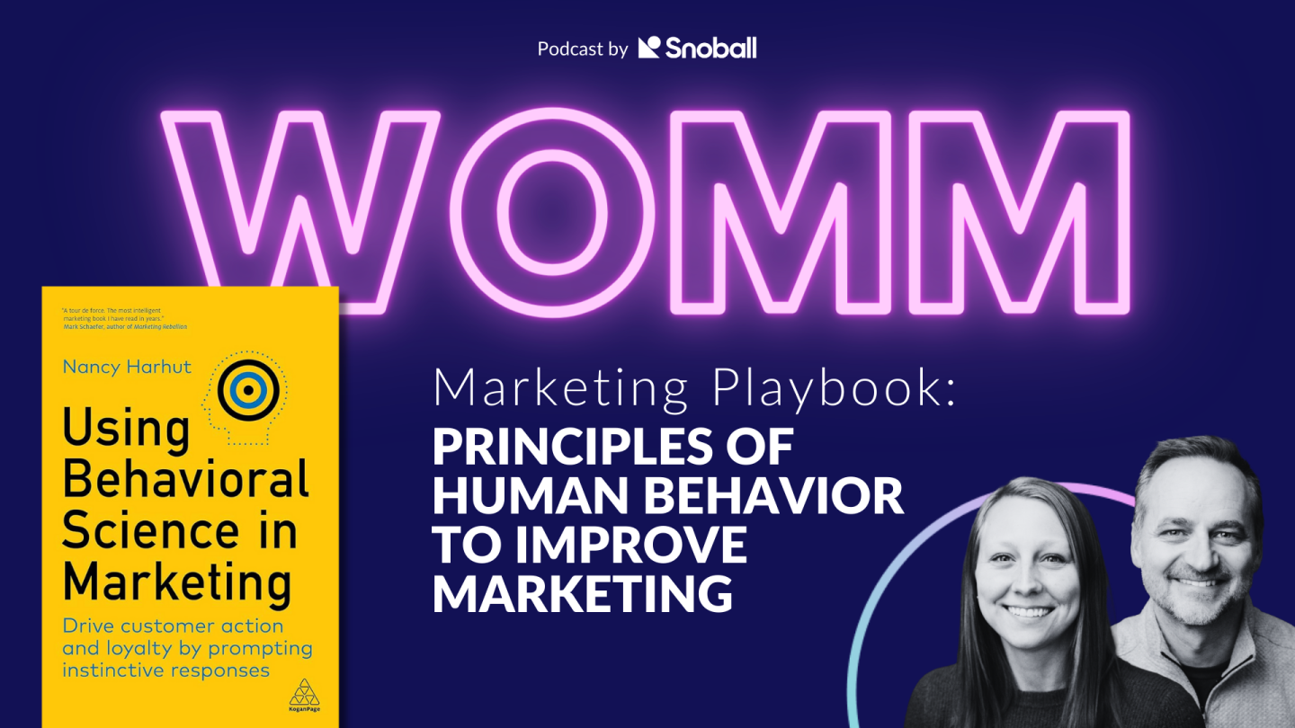 Using Behavioral Science in Marketing by Nancy Harhut | Snoball